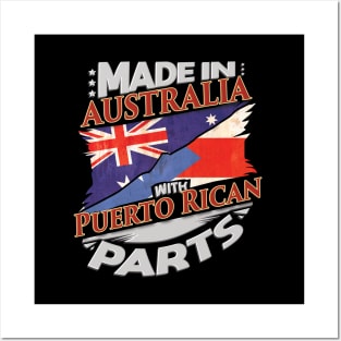 Made In Australia With Puerto Rican Parts - Gift for Puerto Rican From Puerto Rico Posters and Art